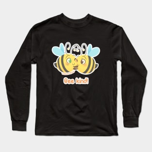 Chubbes - Bee kind! Long Sleeve T-Shirt